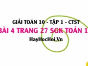 Giải bài 4 trang 27 Toán 10 tập 1 SGK Chân trời sáng tạo